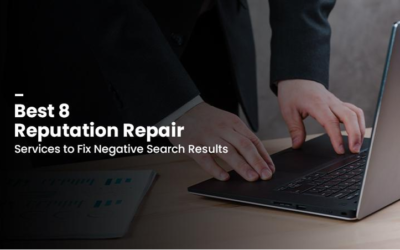 Best 8 Reputation Repair Services to Fix Negative Search Results